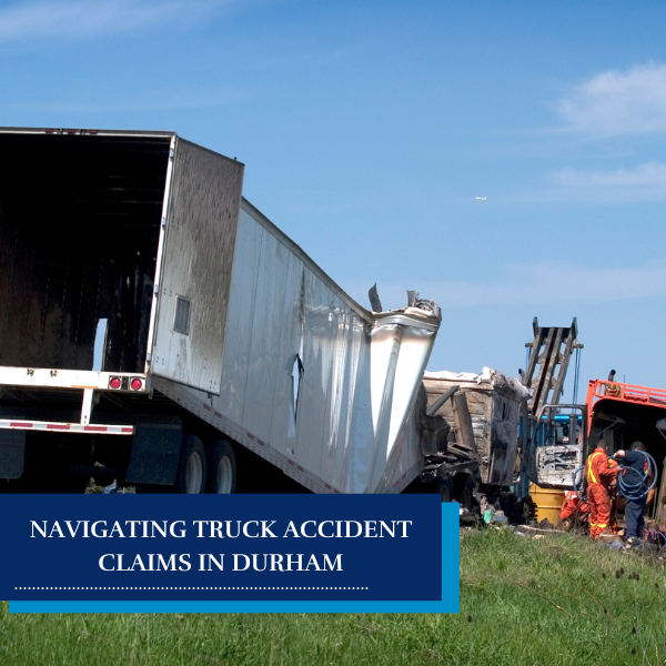 Navigating Truck Accident Claims in Durham