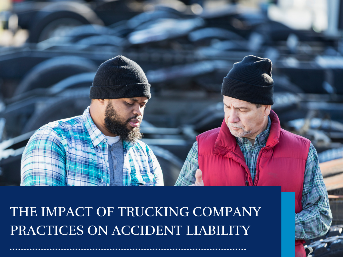 The Impact of Trucking Company Practices on Accident Liability